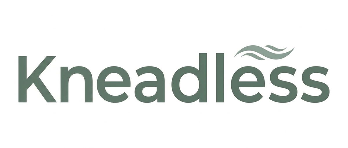 Kneadless